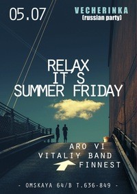 RELAX IT'S FRIDAY