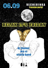 RELAX IT'S FRIDAY