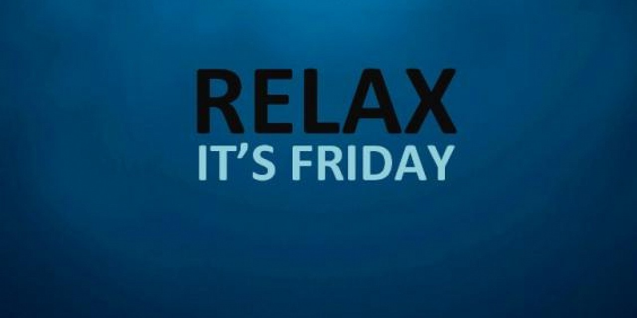 Relax, It's Friday