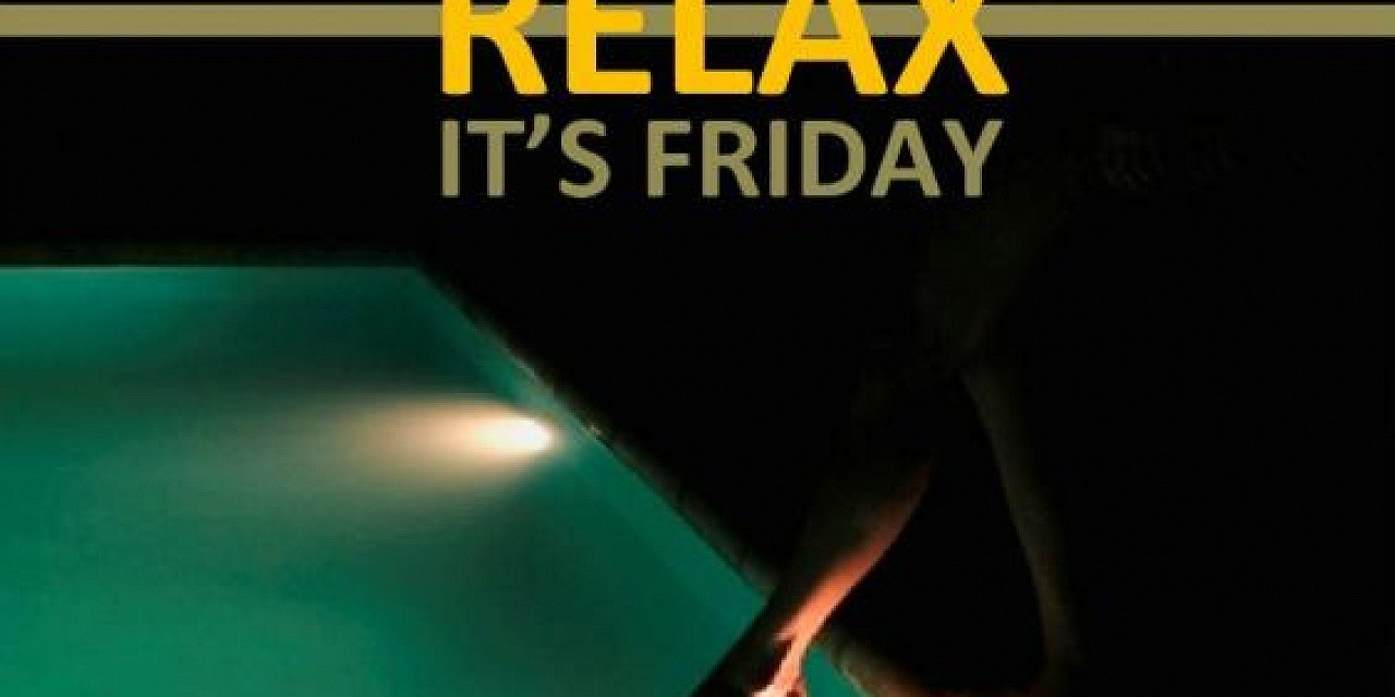 Relax, It's Friday